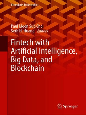 cover image of Fintech with Artificial Intelligence, Big Data, and Blockchain